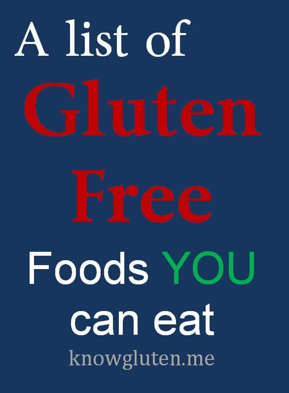 A list of gluten free foods you can eat from know gluten. me