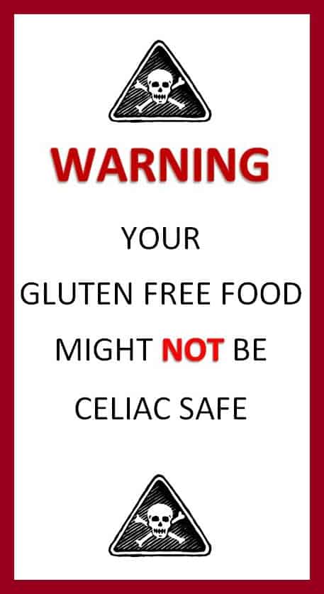 warning, your gluten free food might not be celiac safe