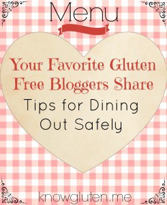 your favorite gluten free bloggers share tips for dining out safely on knowgluten.me