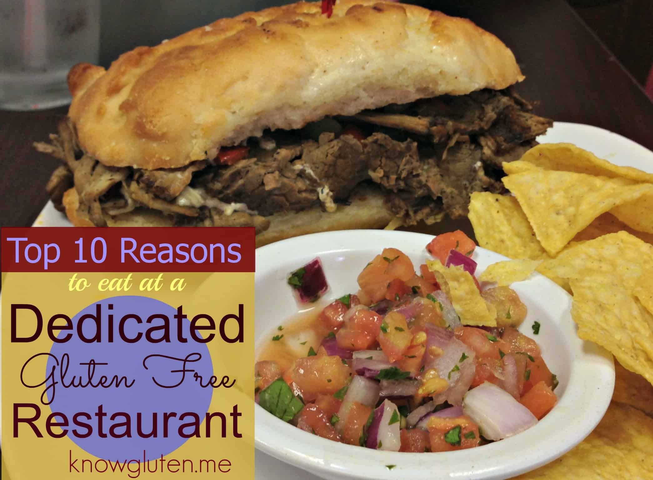 Top 10 Reasons to eat at a Dedicated Gluten Free Restaurant from knowgluten.me