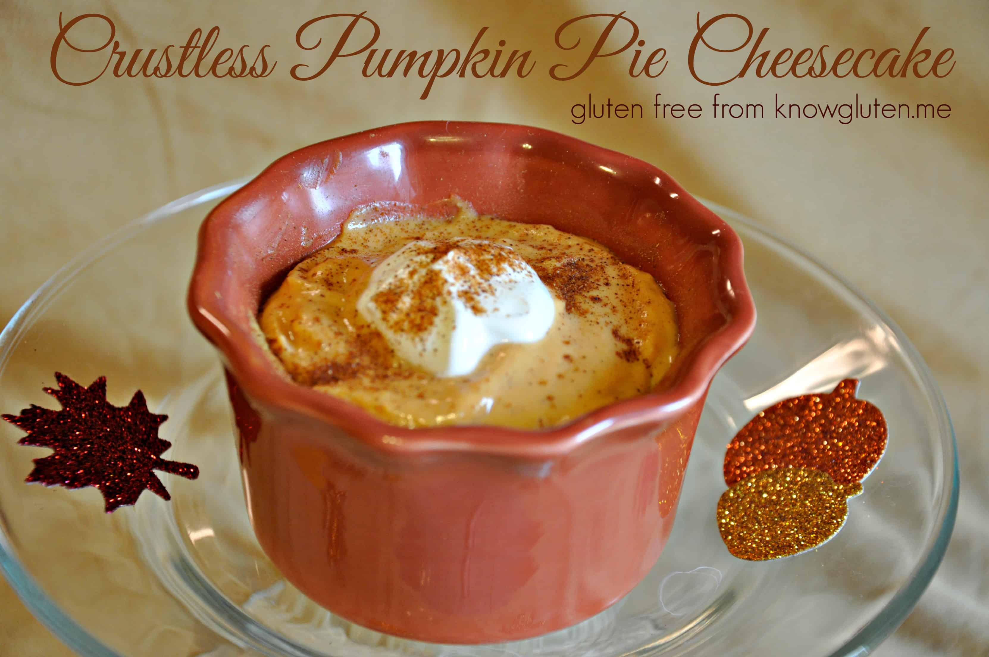Crustless Pumpkin Pie Cheesecake from knowgluten.me - A simple, yet elegant gluten free dessert for Thanksgiving