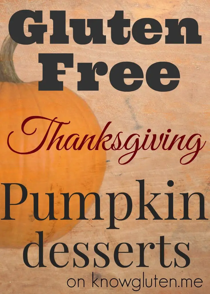 Gluten Free Thanksgiving Pumpkin Desserts on knowgluten.me