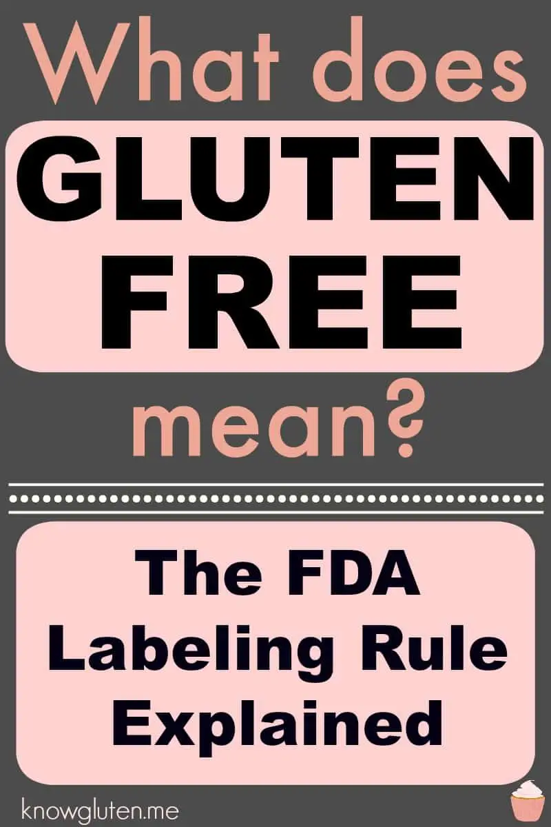 What Does Gluten Free Mean? A simple explanation of the FDA's gluten free labeling rule