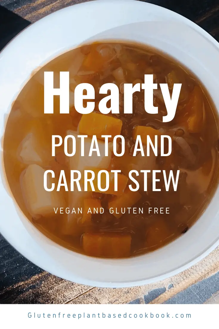 Hearty Potato and Carrot Stew - vegan, gluten free