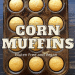 gluten free, vegan corn muffins in a muffin tin